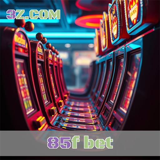 85f bet